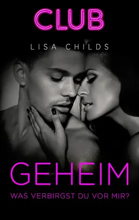 Childs |  Geheim - Was verbirgst du vor mir? | eBook | Sack Fachmedien