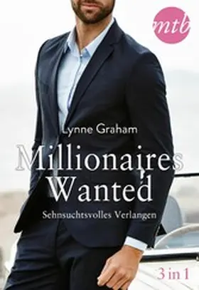 Graham |  Millionaires Wanted - Sehnsuchtsvolles Verlangen | eBook | Sack Fachmedien