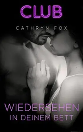 Fox |  Wiedersehen in deinem Bett | eBook | Sack Fachmedien