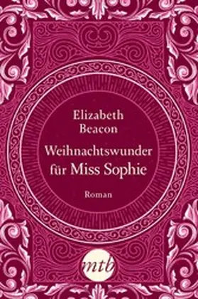 Beacon |  Weihnachtswunder für Miss Sophie | eBook | Sack Fachmedien