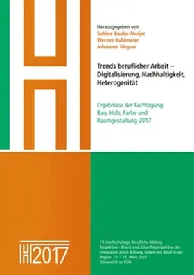 Baabe-Meijer / Kuhlmeier / Meyser |  Trends beruflicher Arbeit - Digitalisierung, Nachhaltigkeit, Heterogenität | Buch |  Sack Fachmedien
