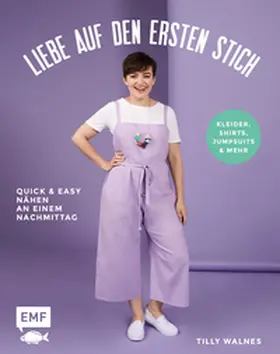 Walnes |  Liebe auf den ersten Stich - Kleider, Shirts, Jumpsuits und mehr | Buch |  Sack Fachmedien