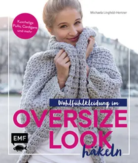 Lingfeld-Hertner |  Wohlfühlkleidung im Oversize-Look häkeln | Buch |  Sack Fachmedien