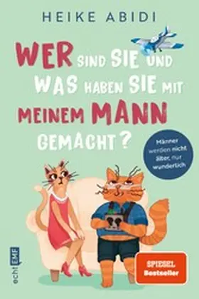 Abidi |  Wer sind Sie und was haben Sie mit meinem Mann gemacht? | eBook | Sack Fachmedien