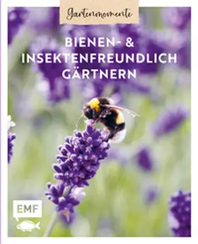 Oftring |  Gartenmomente: Bienen- und Insektenfreundlich gärtnern | Buch |  Sack Fachmedien