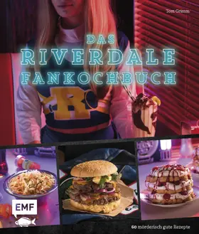 Grimm |  Das Riverdale-Fankochbuch | eBook | Sack Fachmedien