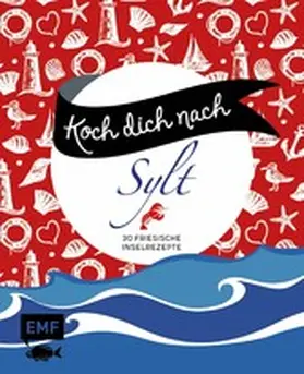 Schmelich / Küllmer / Prus |  Koch dich nach Sylt | eBook | Sack Fachmedien