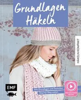 Lingfeld-Hertner |  Häkeln kompakt - Grundlagen Häkeln. Mit Video-Anleitungen zu allen Techniken | Buch |  Sack Fachmedien