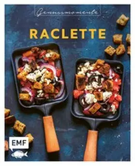 Genussmomente: Raclette | E-Book | www2.sack.de