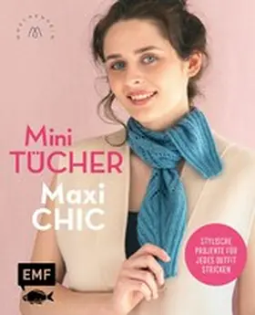 Nöldeke / Groll / Kirchhoff |  Mini-Tücher – Maxi-Chic | Stricken mit @maschenfein | eBook | Sack Fachmedien