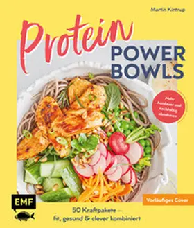 Kintrup |  Protein Power Bowls | Buch |  Sack Fachmedien