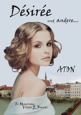 Aton |  Desiree und andere ... | eBook | Sack Fachmedien