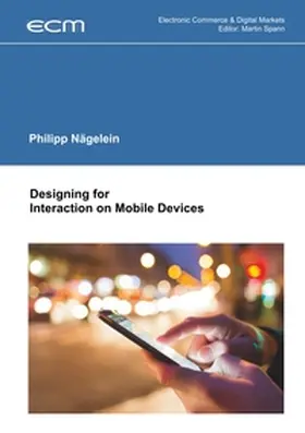 Nägelein |  Designing for Interaction on Mobile Devices | Buch |  Sack Fachmedien