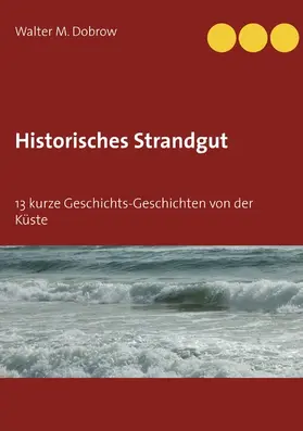 Dobrow |  Historisches Strandgut | eBook | Sack Fachmedien