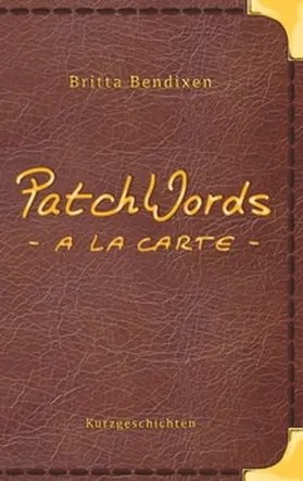 Bendixen |  PatchWords - a la carte | Buch |  Sack Fachmedien