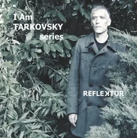Reflektor / Castor / Heitmann-Taillefer |  I Am Tarkovsky series | Buch |  Sack Fachmedien