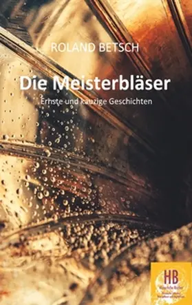 Betsch / Frey |  Die Meisterbläser | Buch |  Sack Fachmedien