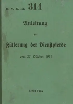 Heise |  D.V.E. Nr. 314 Anleitung zur Fütterung der Dienstpferde | Buch |  Sack Fachmedien