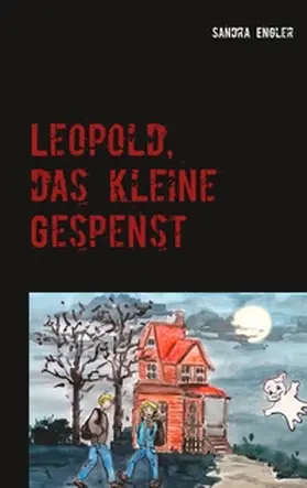 Engler |  Leopold, das kleine Gespenst | Buch |  Sack Fachmedien