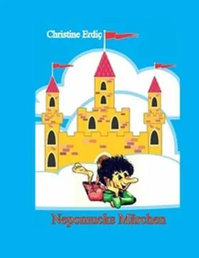 Erdic |  Nepomucks Märchen | Buch |  Sack Fachmedien