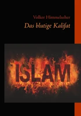 Himmelseher |  Das blutige Kalifat | Buch |  Sack Fachmedien
