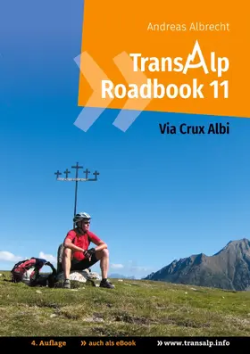 Albrecht |  Transalp Roadbook 11: Via Crux Albi | eBook | Sack Fachmedien
