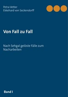 Vetter / Seckendorff |  Von Fall zu Fall | Buch |  Sack Fachmedien
