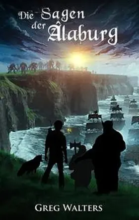 Walters |  Die Sagen der Alaburg | Buch |  Sack Fachmedien