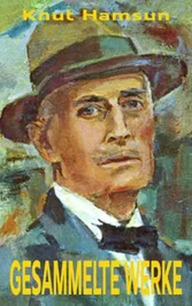 Hamsun |  Knut Hamsun - Gesammelte Werke | eBook | Sack Fachmedien