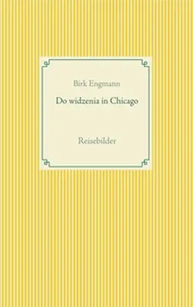 Engmann |  Do widzenia in Chicago | Buch |  Sack Fachmedien