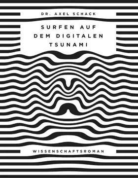 Schack |  Surfen auf dem digitalen Tsunami | eBook | Sack Fachmedien