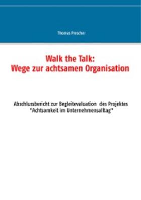 Prescher |  Walk the Talk: Wege zur achtsamen Organisation | eBook | Sack Fachmedien