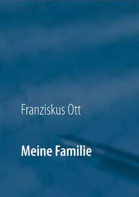 Ott |  Meine Familie | eBook | Sack Fachmedien