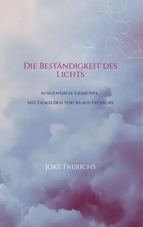 Frerichs |  Die Beständigkeit des Lichts | Buch |  Sack Fachmedien