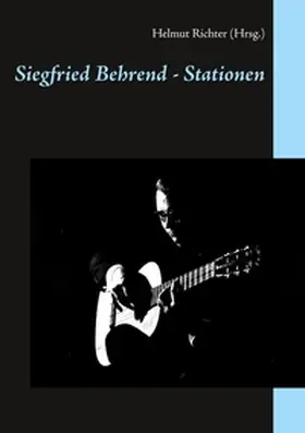 Negwer / Tröster / Richter |  Siegfried Behrend - Stationen | Buch |  Sack Fachmedien