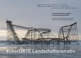 Otto / Baumgartner |  #überORTE Landschaftsnarrativ | Buch |  Sack Fachmedien