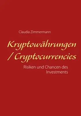 Zimmermann | Kryptowährungen / Cryptocurrencies | Buch | 978-3-7460-6340-9 | www2.sack.de