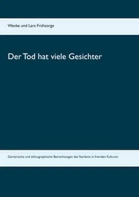 Frühsorge |  Der Tod hat viele Gesichter | Buch |  Sack Fachmedien