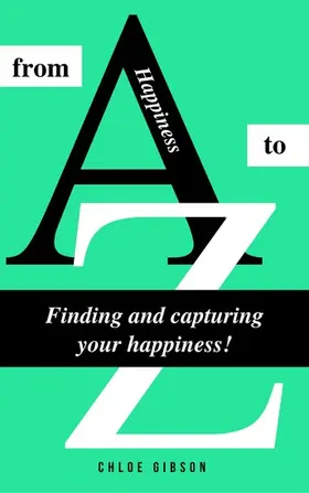Gibson |  Happiness from A to Z | eBook | Sack Fachmedien