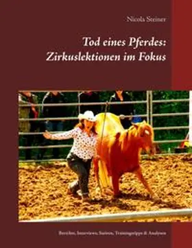 Steiner |  Tod eines Pferdes: Zirkuslektionen im Fokus | Buch |  Sack Fachmedien
