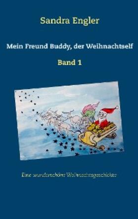 Engler |  Mein Freund Buddy, der Weihnachtself | eBook | Sack Fachmedien