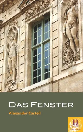 Castell / Frey |  Das Fenster | eBook | Sack Fachmedien