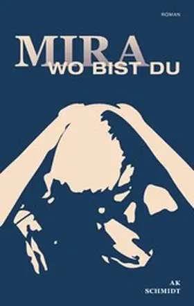 Schmidt |  Mira - Wo bist Du | eBook | Sack Fachmedien