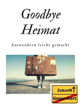 Hauser |  Goodbye Heimat | eBook | Sack Fachmedien