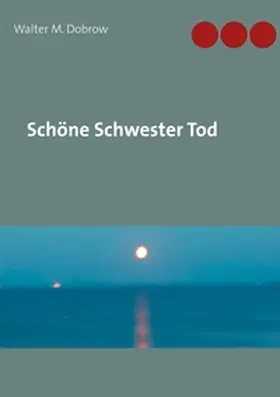 Dobrow |  Schöne Schwester Tod | Buch |  Sack Fachmedien