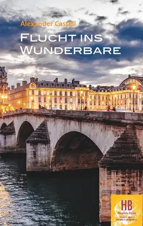 Castell / Frey |  Flucht ins Wunderbare | eBook | Sack Fachmedien