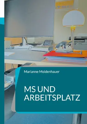 Moldenhauer |  MS und Arbeitsplatz | eBook | Sack Fachmedien