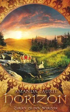 Laurie |  Horizon 3: Zurück zu den Wurzeln | Buch |  Sack Fachmedien