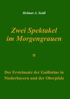 Seidl |  Zwei Spektakel im Morgengrauen | Buch |  Sack Fachmedien