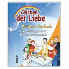 Rademacher |  Zeichen der Liebe - Das Elternhandbuch | Buch |  Sack Fachmedien